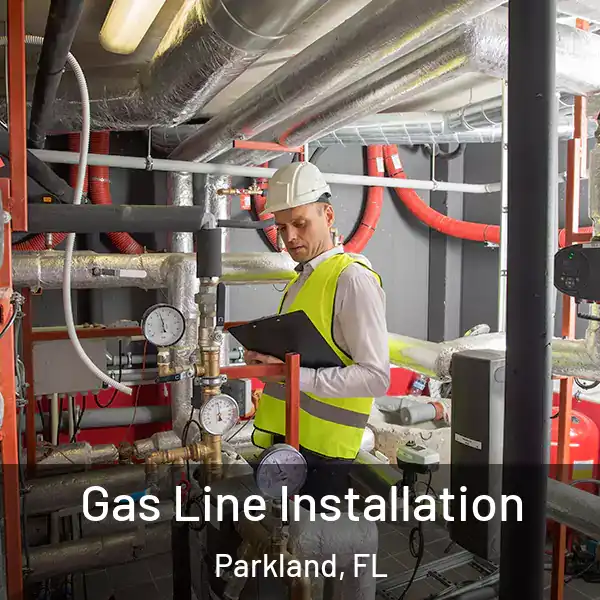  Gas Line Installation Parkland, FL