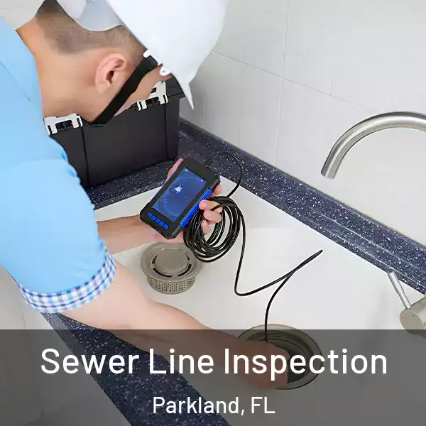  Sewer Line Inspection Parkland, FL