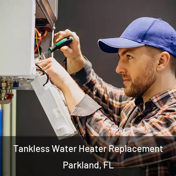  Tankless Water Heater Replacement Parkland, FL